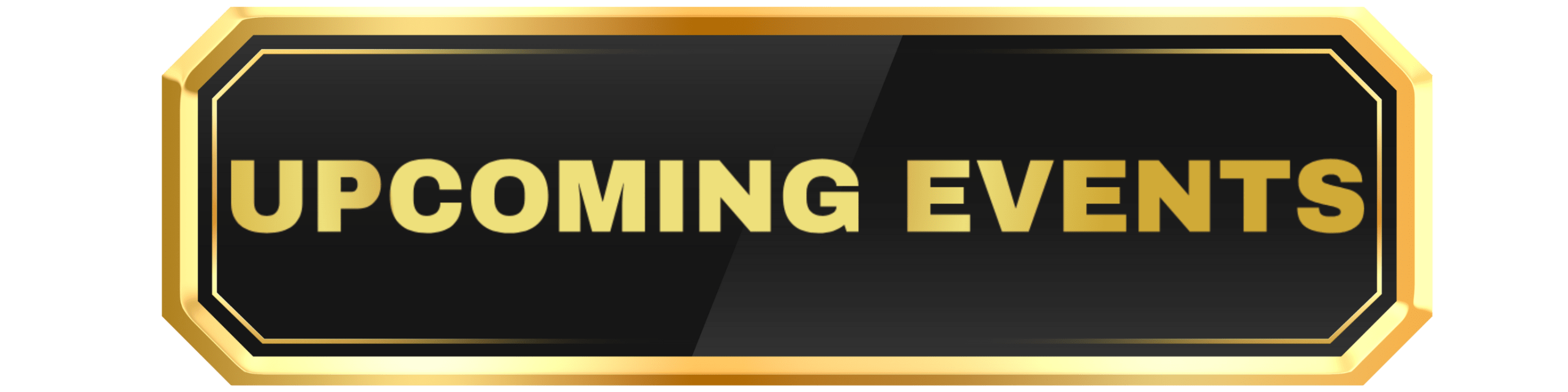 Black and gold plaque that says "upcoming events"
