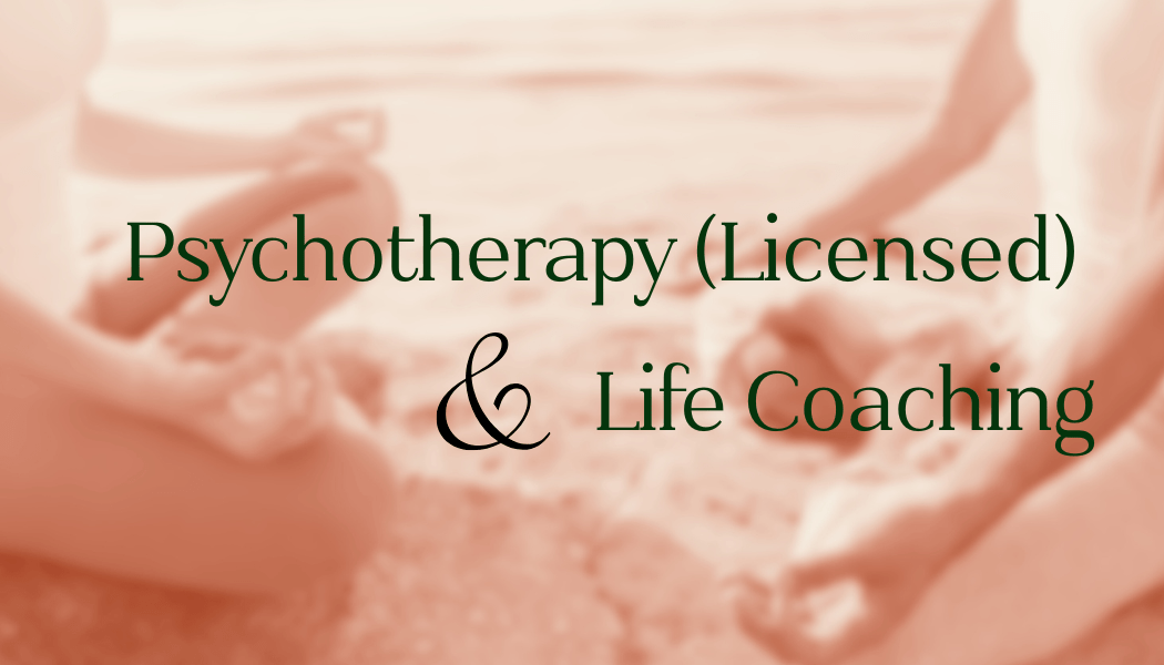 Psychotherapy & Life Coaching