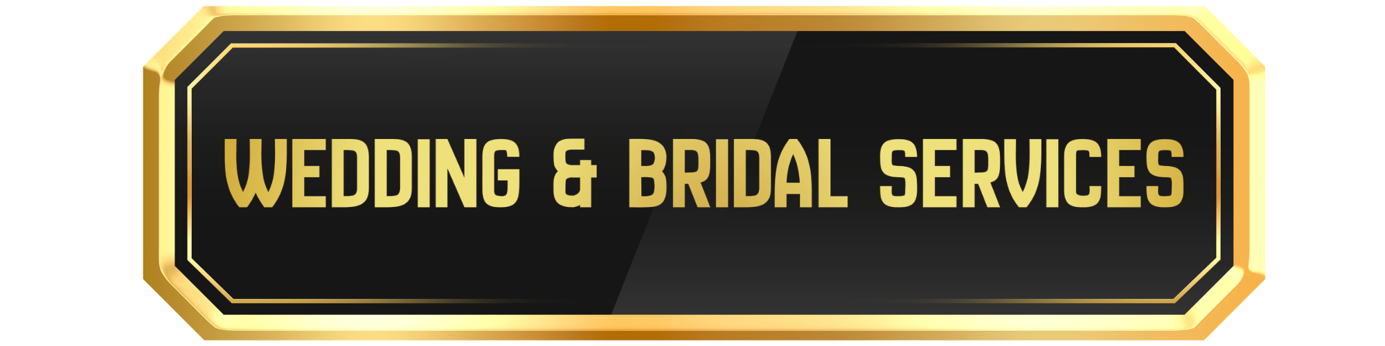 Black and gold sign that reads: Wedding and bridal services