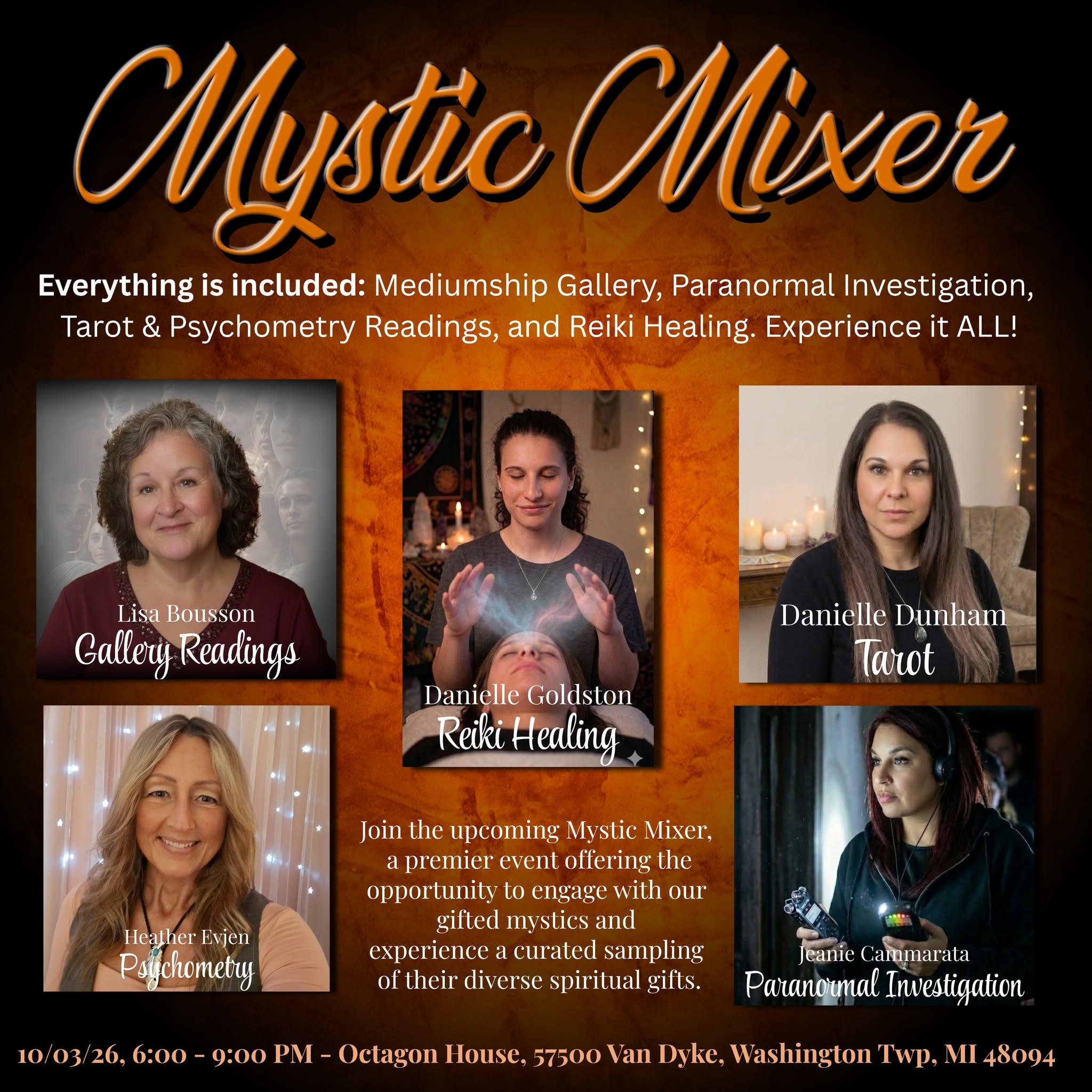 Mystic Mixer featuring: Lisa Bousson, Danielle Dunham, Jeanie Cammarata, Danielle Goldston, and Heather Evjen on May 30th, 2026 from 6-9pm est at the Octagon House in Washington Twp., MI - tickets are $60 through lisa's website at Lisabousson.com/classes